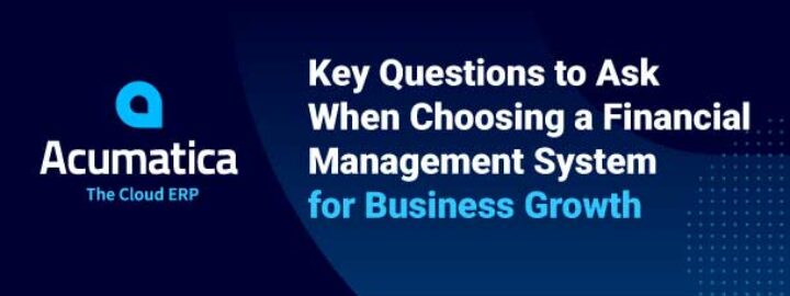 Key Questions to Ask When Choosing a Financial Management System for Business Growth