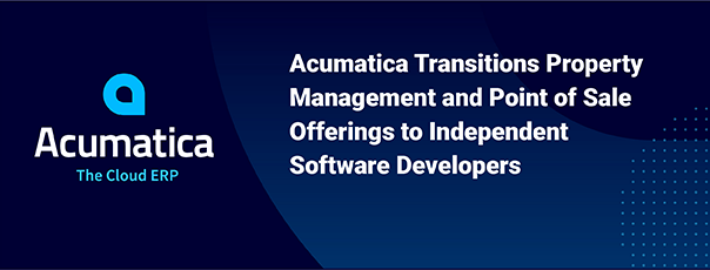 Acumatica ofrece servicios de gestión inmobiliaria y punto de venta a desarrolladores de software independientes