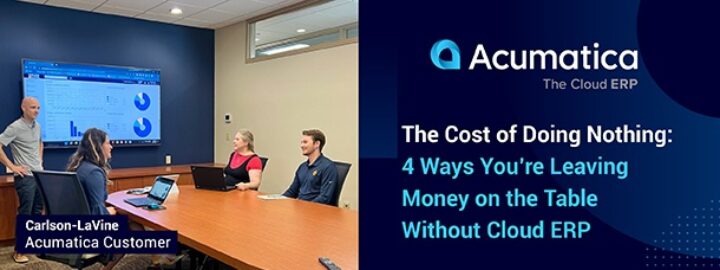 The Cost of Doing Nothing: 4 Ways You're Leaving Money on the Table Without Cloud ERP