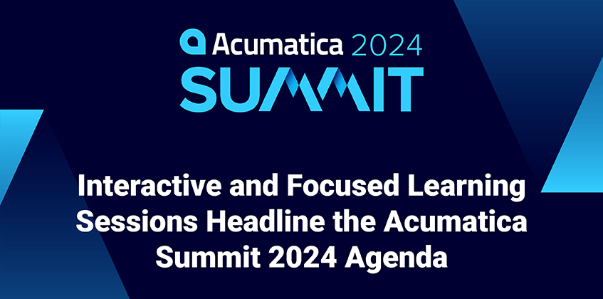 Interactive and Focused Learning Sessions Headline the Acumatica Summit 2024 Agenda