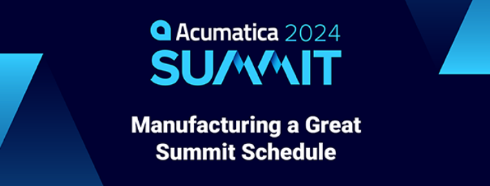 Acumatica Summit 2024:  Manufacturing a Great Summit Schedule