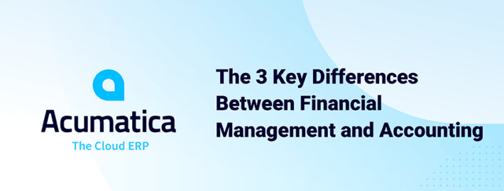 The 3 Key Differences Between Financial Management and Accounting