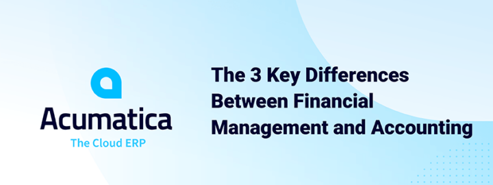 3 Key Differences Between Financial Management and Accounting