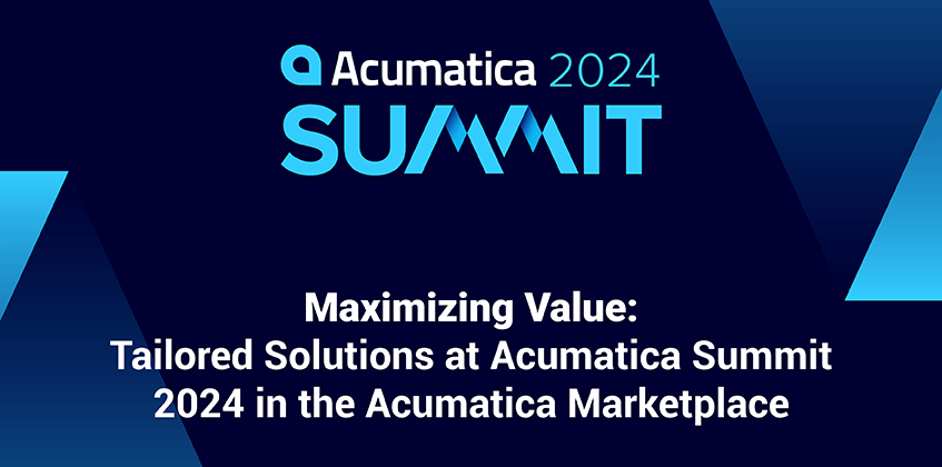 Maximizing Value: Tailored Solutions at Acumatica Summit 2024 in the Acumatica Marketplace