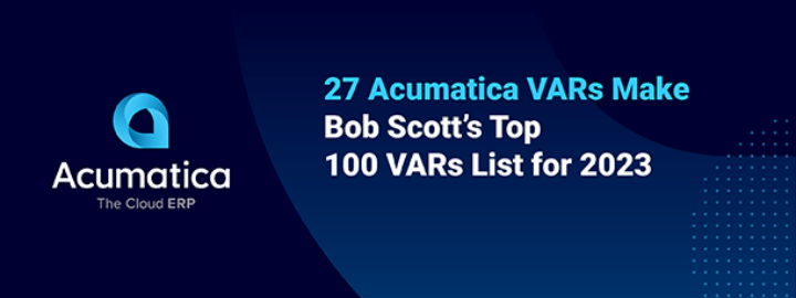 27 Acumatica VARs Make Bob Scott’s Latest VAR Stars List