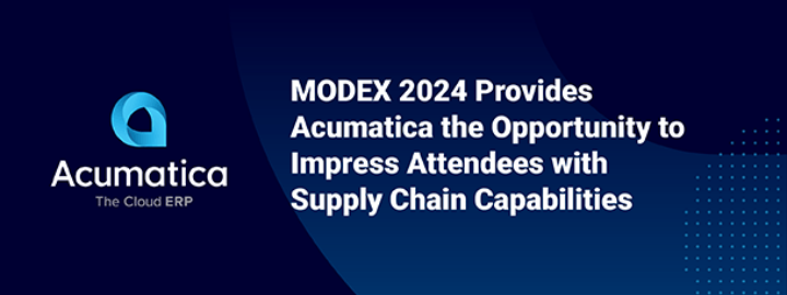 MODEX 2024 Provides Acumatica the Opportunity to Impress Attendees with Supply Chain Capabilities