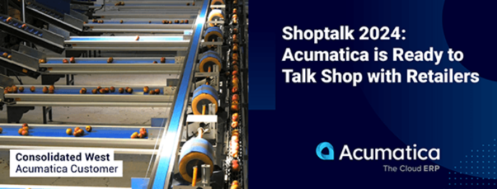 Shoptalk 2024: Acumatica is Ready to Talk Shop with Retailers