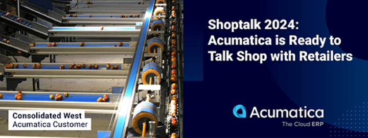 Shoptalk 2024: Acumatica is Ready to Talk Shop with Retailers