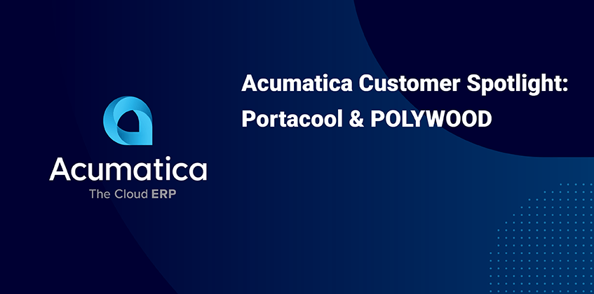 Acumatica Customer Spotlight: Portacool & POLYWOOD