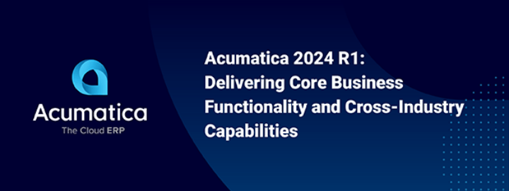 Acumatica 2024 R1: Proporcionar funcionalidades empresariales básicas y capacidades intersectoriales