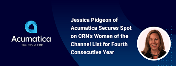 Jessica Pidgeon of Acumatica Secures Spot on CRN’s Women of the Channel List for Fourth Consecutive Year