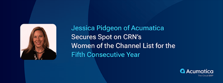 Jessica Pidgeon of Acumatica Secures Spot on CRN’s Women of the Channel List for Fifth Consecutive Year