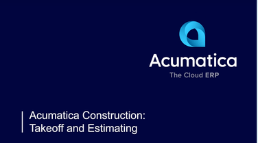 Acumatica Construction: Takeoff and Estimating