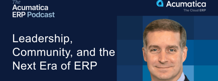 Anuncio del podcast de Acumatica ERP: Innovación práctica para empresas en crecimiento