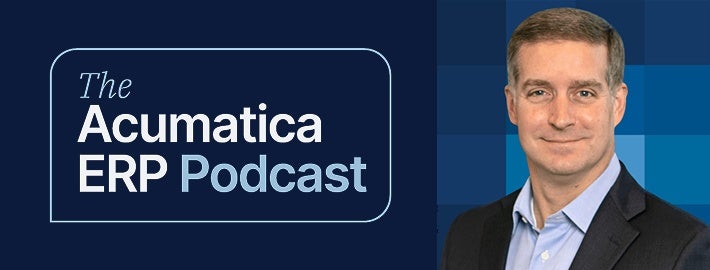The Acumatica ERP Podcast: Practical innovation for growing businesses