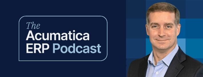 Annoncer le balado ERP d’Acumatica : Innovation pratique pour des entreprises en croissance