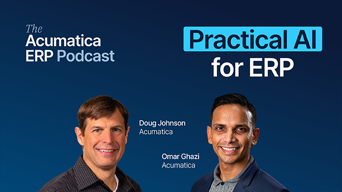 The Acumatica ERP Podcast Recap: Practical AI Strategies for Growing Businesses